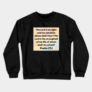 Bible Verse Psalm 27:1 Crewneck Sweatshirt